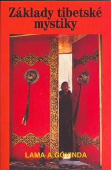 Základy tibetské mystiky - Lama Anágárika Góvinda - Kliknutím na obrázek zavřete